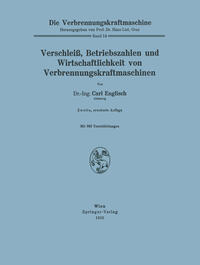 Verschleiß, Betriebszahlen und Wirtschaftlichkeit von Verbrennungskraftmaschinen