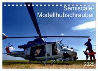 Semiscale-Modellhubschrauber (Tischkalender 2025 DIN A5 quer), CALVENDO Monatskalender