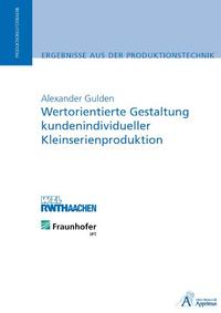 Wertorientierte Gestaltung kundenindividueller Kleinserienproduktion