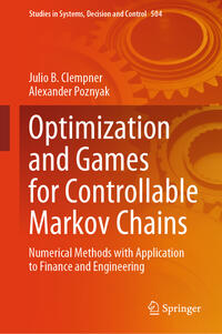 Optimization and Games for Controllable Markov Chains