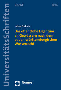 Das öffentliche Eigentum an Gewässern nach dem baden-württembergischen Wasserrecht