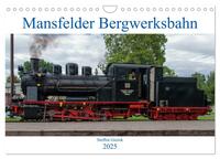 Mansfelder Bergwerksbahn (Wandkalender 2025 DIN A4 quer), CALVENDO Monatskalender