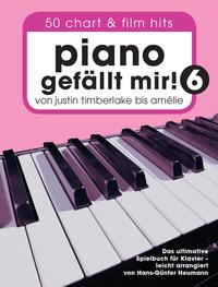 Piano gefällt mir! 50 Chart und Film Hits - Band 6