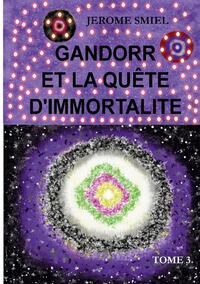 Gandorr et la quête d'immortalité