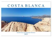 Costa Blanca. Schroffe Felsen und schillerndes Mittelmeer (Wandkalender 2025 DIN A2 quer), CALVENDO Monatskalender