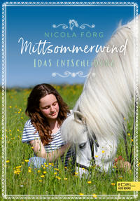 Mittsommerwind– Idas Entscheidung