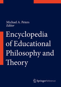 Encyclopedia of Educational Philosophy and Theory