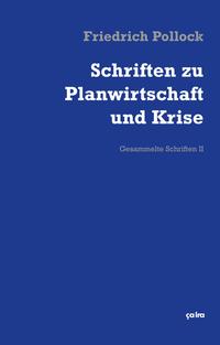 Schriften zu Planwirtschaft und Krise