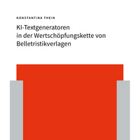 KI-Textgeneratoren in der Wertschöpfungskette von Belletristikverlagen