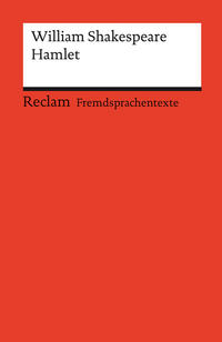 Hamlet. Englischer Text mit deutschen Worterklärungen. Niveau B2–C1 (GER)