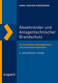 Abwehrender und Anlagentechnischer Brandschutz