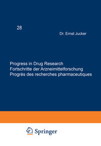 Progress in Drug Research / Fortschritte der Arzneimittelforschung / Progrès des recherches pharmaceutiques