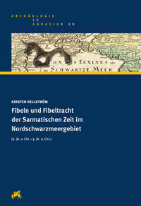 Fibeln und Fibeltracht der Sarmatischen Zeit im Nordschwarzmeergebiet (2. Jh. v.Chr. - 3. Jh. n.Chr.)