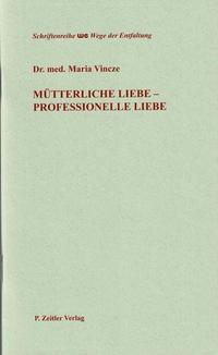 Mütterliche Liebe - Professionelle Liebe