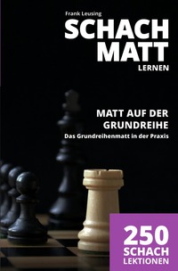 Schachmatt lernen, Matt auf der Grundreihe