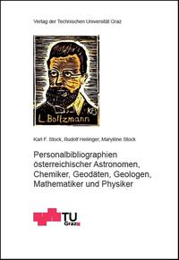 Personalbibliographien österreichischer Astronomen, Chemiker, Geodäten, Geologen, Mathematiker und Physiker