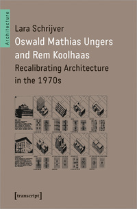 Oswald Mathias Ungers and Rem Koolhaas