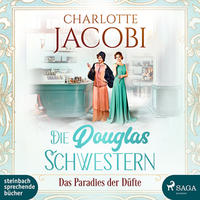 Die Douglas-Schwestern – Das Paradies der Düfte