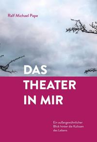 Das Theater in mir