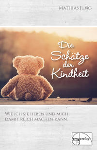 Die Schätze der Kindheit