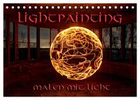 LIGHTPAINTING - malen mit Licht (Tischkalender 2025 DIN A5 quer), CALVENDO Monatskalender