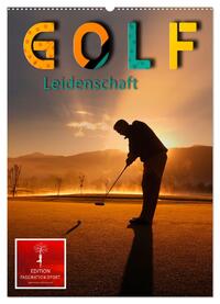 Golf Leidenschaft (Wandkalender 2025 DIN A2 hoch), CALVENDO Monatskalender