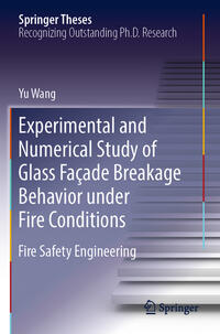 Experimental and Numerical Study of Glass Façade Breakage Behavior under Fire Conditions