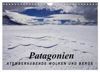 Patagonien: Atemberaubende Wolken und Berge (Wandkalender 2025 DIN A4 quer), CALVENDO Monatskalender