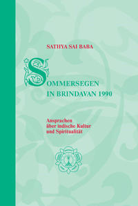 Sommersegen in Brindavan / Sathya Sai Baba – Sommersegen in Brindavan 1990