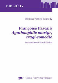 Françoise Pascal’s ‘Agathonphile martyr, tragi-comédie’