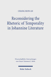 Reconsidering the Rhetoric of Temporality in Johannine Literature