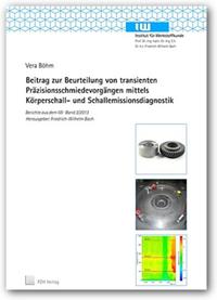 Beitrag zur Beurteilung von transienten Präzisionsschmiedevorgängen mittels Körperschallund Schallemissionsdiagnostik