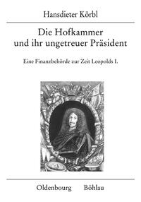 Die Hofkammer und ihr ungetreuer Präsident