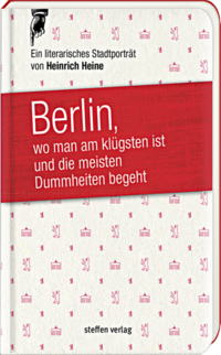 Berlin, wo man am klügsten ist und die meisten Dummheiten begeht …