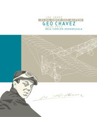 Geo Chavez - 100 Jahre