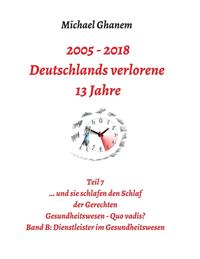 2005 - 2013: Deutschlands verlorene 13 Jahre