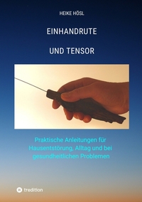 Einhandrute und Tensor