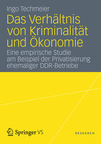 Das Verhältnis von Kriminalität und Ökonomie