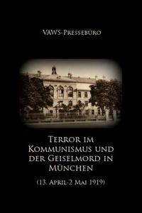 Terror unter dem Kommunismus und der Geiselmord In München