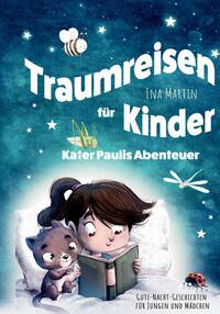 Kater Paulis Abenteuer! Traumreisen für Kinder!