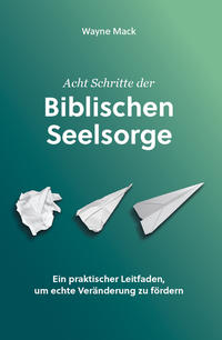 Acht Schritte der Biblischen Seelsorge