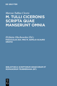 Marcus Tullius Cicero: M. Tulli Ciceronis scripta quae manserunt omnia / Pro M. Aemilio Scauro oratio