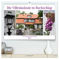 Die Villenkolonie in Buchschlag (hochwertiger Premium Wandkalender 2025 DIN A2 quer), Kunstdruck in Hochglanz