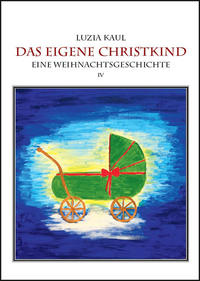 Eine Adventsgeschichte / Das eigene Christkind