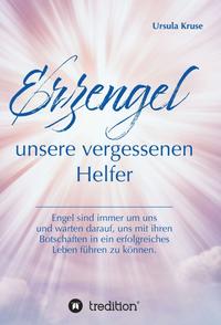 Erzengel - unsere vergessenen Helfer