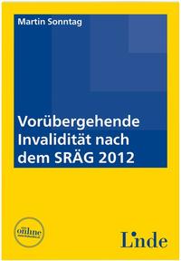 Vorübergehende Invalidität nach dem SRÄG 2012