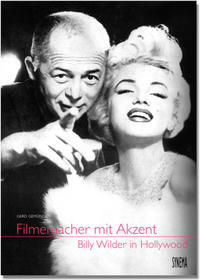 Filmemacher mit Akzent - Billy Wilder in Hollywood