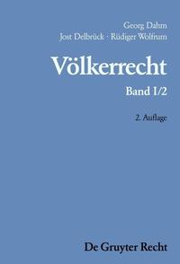 Georg Dahm; Jost Delbrück; Rüdiger Wolfrum: Völkerrecht / Der Staat und andere Völkerrechtssubjekte; Räume unter internationaler Verwaltung