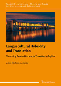 Languacultural Hybridity and Translation: Theorizing Persian Literature’s Transition to English