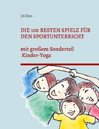 Die 100 besten Spiele für den Sportunterricht